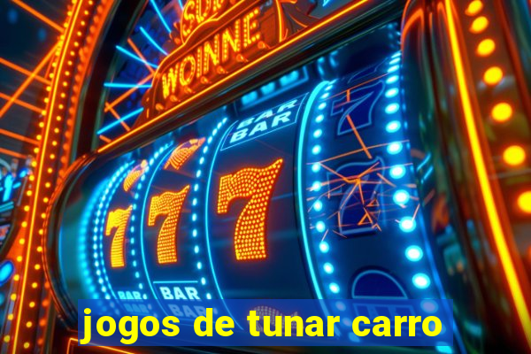 jogos de tunar carro